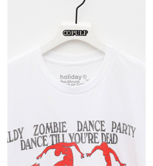 PULP「【HOLIDAY / ホリデー】ZOMBIE DANCE TEE」|Tシャツ・カットソー|