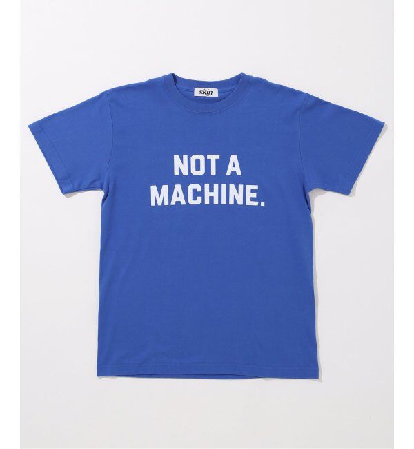 JOURNAL STANDARD「SKIN NOT A MACHINE-TEE」|Tシャツ・カットソー|ブルー A