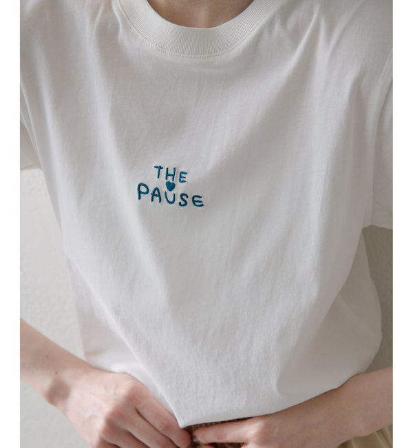 THE PAUSE「【THE PAUSE】THE PAUSE刺繍Tシャツ」|Tシャツ・カットソー|