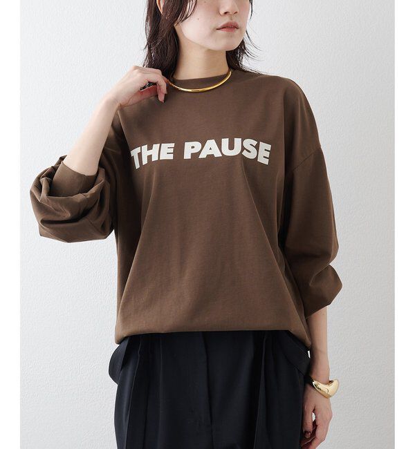 THE PAUSE「【THE PAUSE】THE PAUSEロングスリーブTシャツ」|Tシャツ・カットソー|