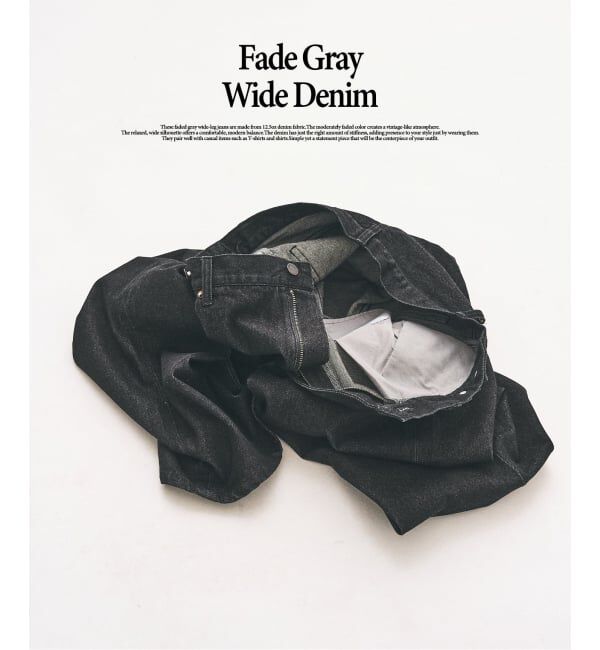 417 EDIFICE「12.5OZ フェードグレー ワイドデニム」|デニム|