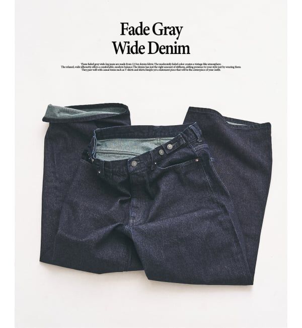417 EDIFICE「12.5OZ フェードグレー ワイドデニム」|デニム|