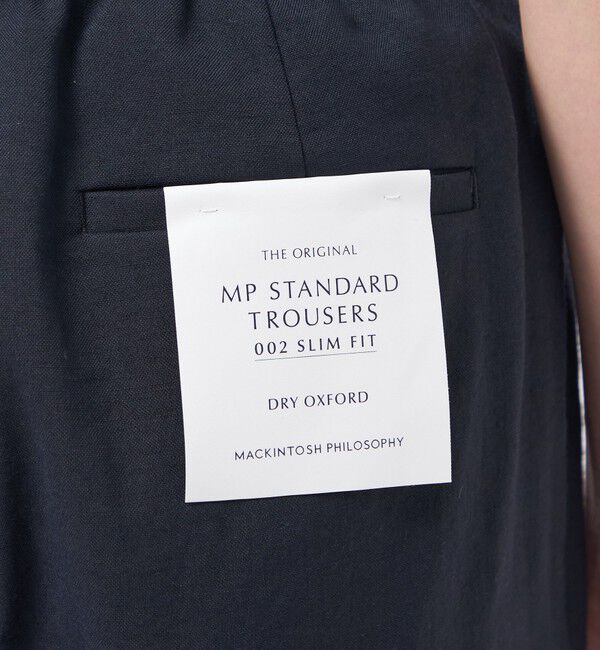 MACKINTOSH PHILOSOPHY「【MP STANDARD TROUSERS 002 SLIM FIT】DRY OXFORD製」|スラックス|