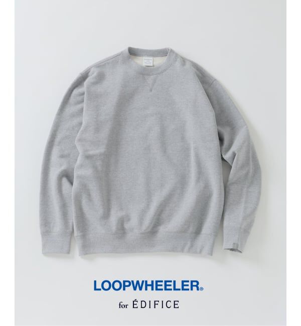 EDIFICE「LOOPWHEELER for LOWERCASE ライトツリウラケ ルーズスウェット」|スウェット・ジャージ|グレーB