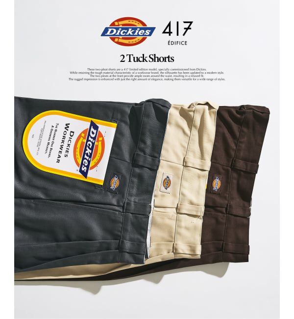 417 EDIFICE「Dickies 417別注 2タックショーツ」|その他|