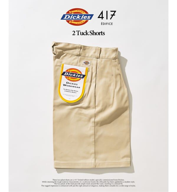 417 EDIFICE「Dickies 417別注 2タックショーツ」|その他|ナチュラル