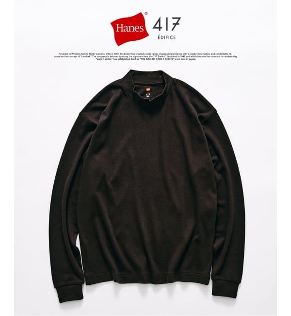 417 EDIFICE「【Hanes&times;417 EDIFICE】別注 CLEAR CUT COTTON SMOOTH MOCK NECK（MODERN FIT）」|Tシャツ・カットソー|