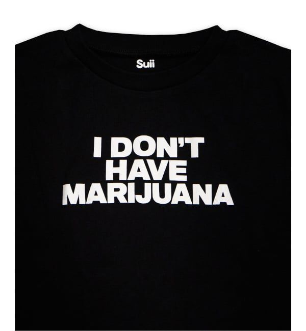 PULP「Suii/ スイ I DONT HAVE MARIJUANA TEE」|Tシャツ・カットソー|