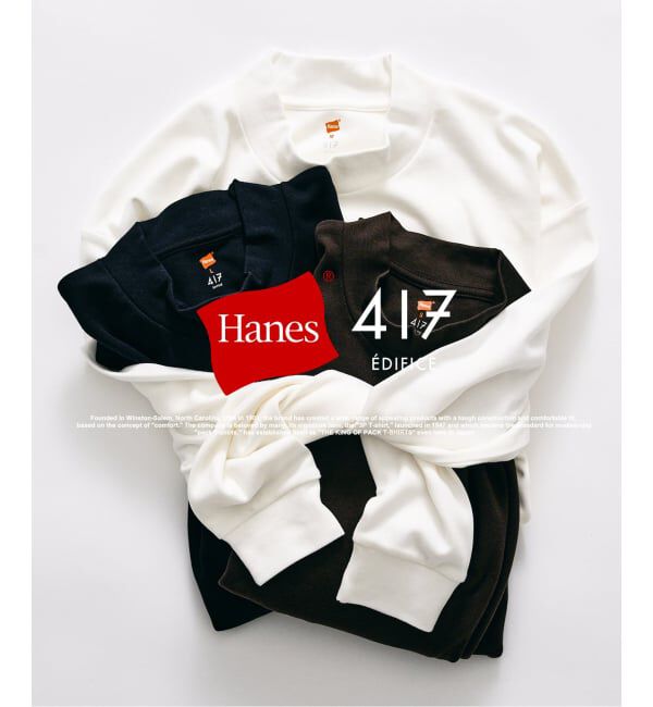 417 EDIFICE「【Hanes&times;417 EDIFICE】別注 CLEAR CUT COTTON SMOOTH MOCK NECK（MODERN FIT）」|Tシャツ・カットソー|