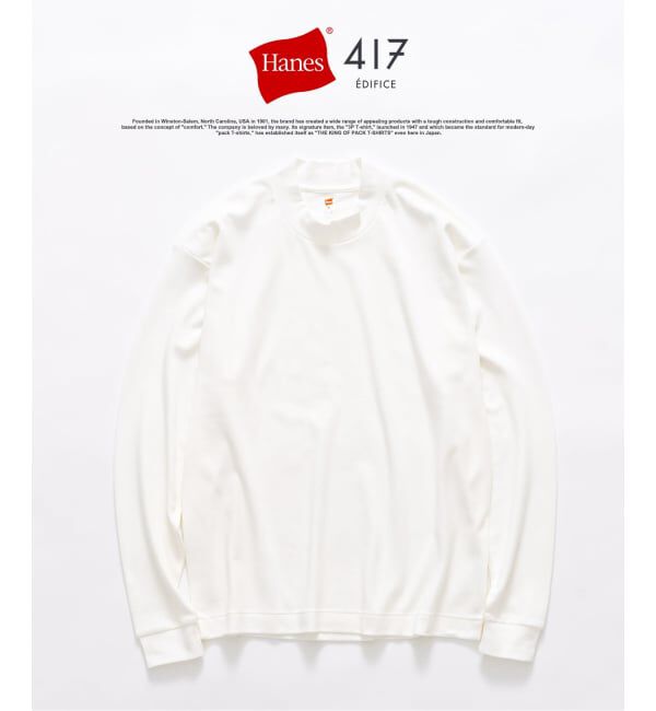 417 EDIFICE「【Hanes&times;417 EDIFICE】別注 CLEAR CUT COTTON SMOOTH MOCK NECK（MODERN FIT）」|Tシャツ・カットソー|
