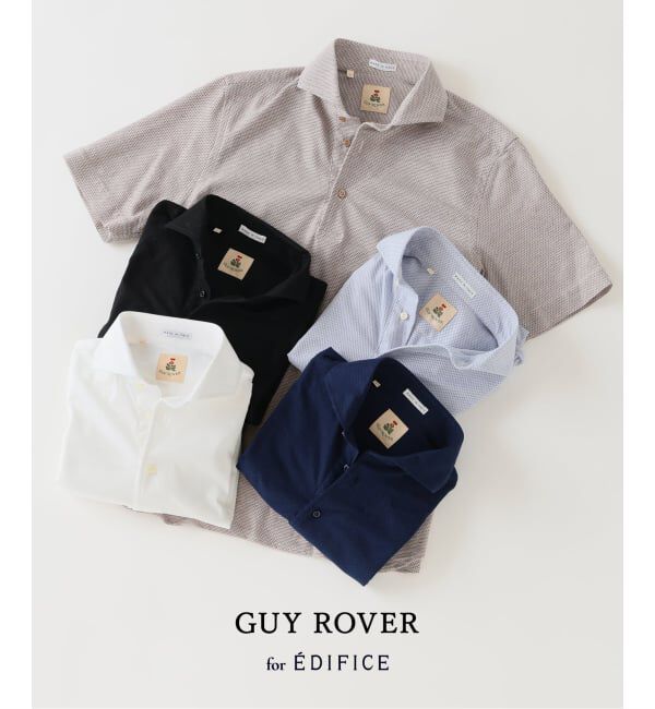 EDIFICE「GUY ROVER (ギローバー) 別注 ジャージーカッタウェイポロシャツ」|ポロシャツ|