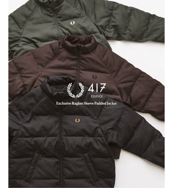 417 EDIFICE「FRED PERRY / フレッドペリー 417別注 ラグランスリーブ パデッドジャケット」|その他|