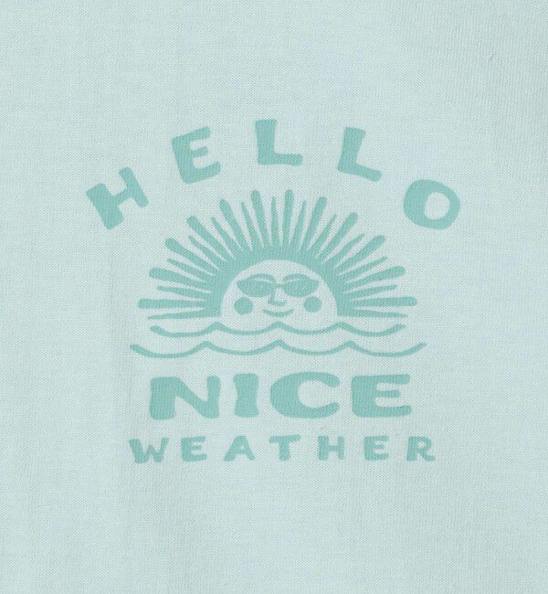 NICE WEATHER「【別注】＜HELLO SUNRISE＞ロゴプリント T シャツ」|Tシャツ・カットソー|